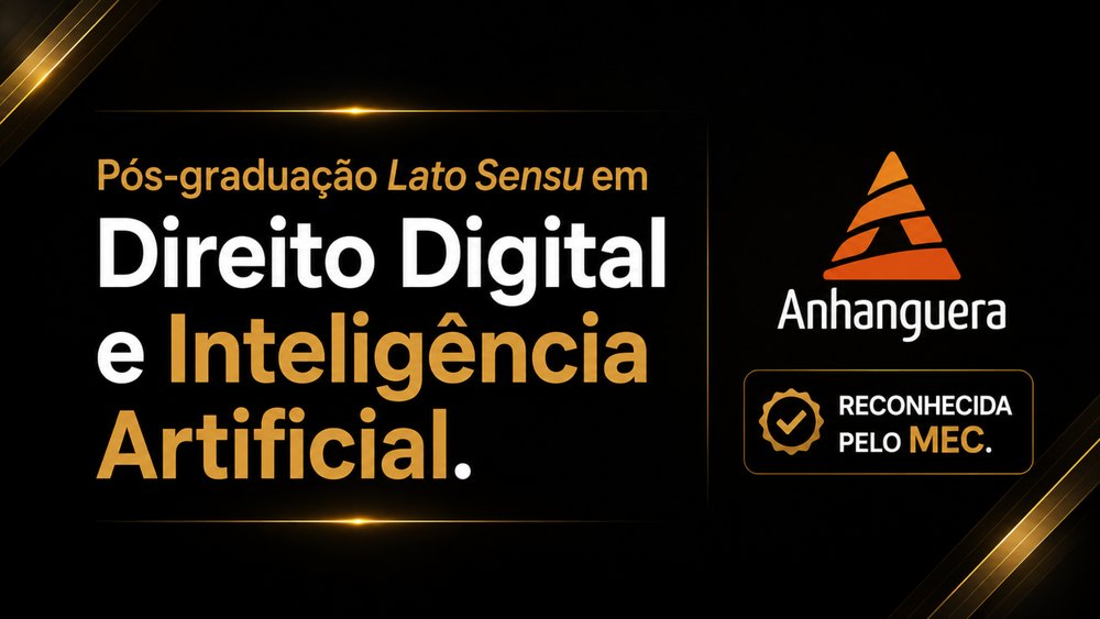 Pós-graduação Lato Sensu em Direito Digital e Inteligência Artificial, reconhecida pelo MEC